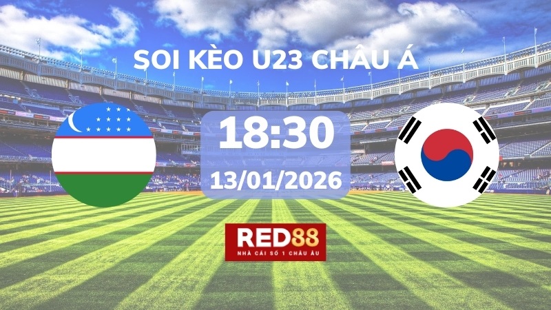Soi kèo U23 Uzbekistan vs U23 Hàn Quốc – 18h30 – 13/01 – U23 Châu Á