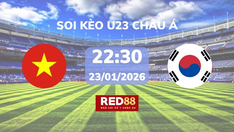 Soi kèo U23 Việt Nam vs U23 Hàn Quốc – 22h30 – 23/01 – U23 Châu Á